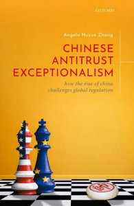 Chinese Antitrust Exceptionalism How the Rise of China Challenges Global Regulation (Angela Huyue Zhang)