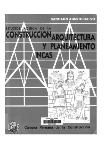 CONSTRUCCION ARQUITECTURA Y PLANEAMIENTO INCA Santiago Agurto Calvo