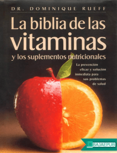 La biblia de las vitaminas y los suplementos nutricionales Versión 1 - Dr. Dominique Rueff.pdf · versión 1