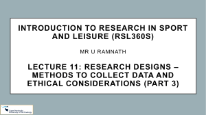 Lecture 11 - Research Designs - Methods to collect data and Ethical Considerations (Part 3)