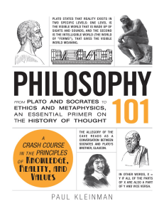 Philosophy 101 From Plato and Socrates to Ethics and Metaphysics, an Essential Primer on the History of Thought (Paul Kleinman) (z-lib.org)