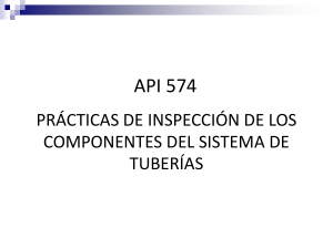 API 574 PRÁCTICAS DE INSPECCIÓ DE LOS COMPONENTES DEL SISTEMA DE TUBERÍAS