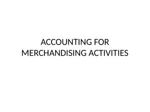 Accounting for Merchandising Activities