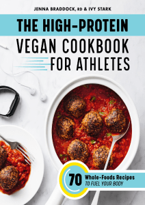 Braddock RD, Jenna - The High-Protein Vegan Cookbook for Athletes  70 Whole-Foods Recipes to Fuel Your Body (2021, Rockridge Press) - libgen.li