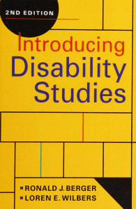 Introducing disability studies -- Berger, Ronald J., author; Wilbers, Loren E., author -- Volume 2, 2021 -- Boulder  Lynne Rienner Publishers -- 9781626379466 -- 0a580e2504bef5b7d212678bbe32ca24 -- Anna’s Archive