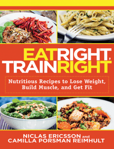Eat Right, Train Right Nutritious Recipes to Lose Weight, Build Muscle, and Get Fit (1)