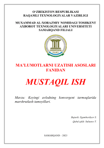 MUA MUSTAQIL ISH №4 - KEYINGI AVLODNING KONVERGENT TARMOQLARIDA MARSHRUTLASH TAMOYILLARI