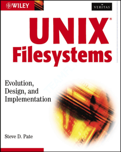 UNIX Filesystems - Evolution, Design and Implementation