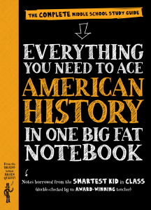 Everything You Need to Ace American History in One Big Fat Notebook The Complete Middle School Study Guide