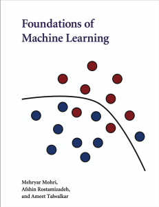 Foundations of Machine Learning by M. Mohri, A. Rostamizadeh, A. Talwalkar