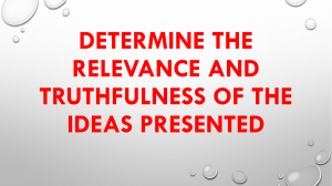 Determine the Relevance and Truthfulness if the Ideas Presented