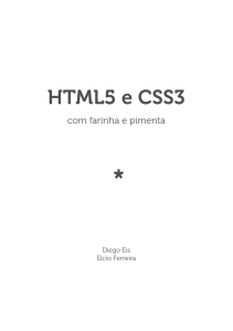 HTML5 e CSS3 com Farinha e Pimenta Diego Eis e Elcio Ferreira