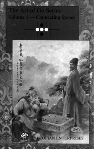 The Art of Go Series  Vol. 1, Connecting Stones -- Wu Piao, Yu Xing -- 1, 1997 -- Yutopian Enterprises -- 9781889554167 -- ff8e31d8ecd066c82561e0035d89d4bc -- Anna’s Archive