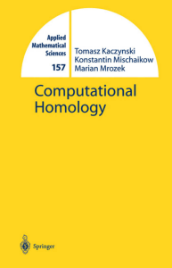 (Applied Mathematical Sciences) Tomasz Kaczynski, Konstantin Mischaikow, Marian Mrozek - Computational homology-Springer (2004)