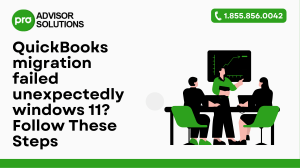 Easy Steps to Fix Quickbooks migration failed unexpectedly windows 11