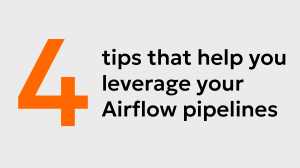 SystemDesign Copy of Design   Presentation  4 tips that help you leverage your Airflow pipelines