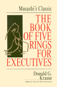 The Book of Five Rings for Executives  Musashi's Classic Book of Competitive Tactics