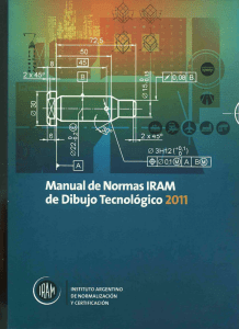 Manual de Normas IRAM de Dibujo Tecnológico XXXII (2011) compressed