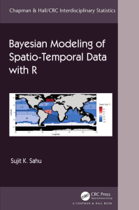 Bayesian Modelling of Spatio-Temporal Data with R (Chapman & Hall CRC Interdisciplinary Statistics)
