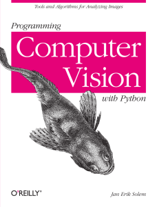 Programming Computer Vision with Python Tools and algorithms for analyzing images by Jan Erik Solem (z-lib.org)
