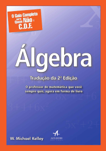 O Guia Completo para Quem Não É C.D.F. – Álgebra W. Michael Kelley