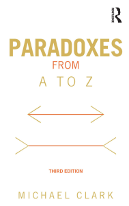 Michael Clark-Paradoxes from A to Z-Routledge (2012)