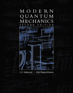 J. J. Sakurai, Jim J. Napolitano - Modern Quantum Mechanics (2nd Edition) -Addison Wesley (2010)