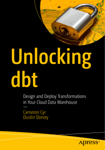 Unlocking dbt- Design and Deploy Transformations in Your Cloud Data Warehouse