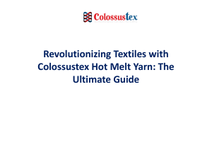 Revolutionizing Textiles with Colossustex Hot Melt Yarn The Ultimate Guide