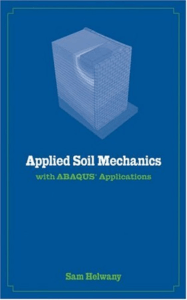 Sam Helwany Applied soil mechanics with ABAQUS applications  2007