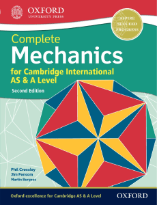 Complete Mechanics for Cambridge International AS  A Level (Phillip Crossley, Martin Burgess, Jim Fensom) (Z-Library)