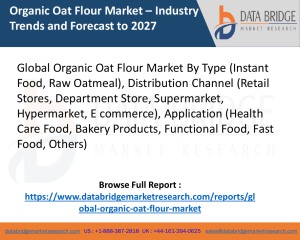 Global Organic Oat Flour Market     Industry Trends and Forecast to 2027 