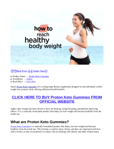 Proton Keto Gummies Reviews : (FITNESS HEALTH) Is It Worth to Trying