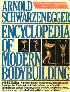 Here's Arnold Schwarzenegger's Encyclopedia of Bodybuilding in pdf ( PDFDrive )