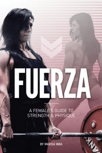 FUERZA- A Female Guide to Strength and Physique - Marisa Inda