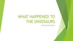 WHAT HAPPENED TO THE DINOSAURS