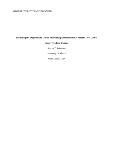 Economics 109 Essay - Examining the Opportunity Cost of Prioritizing Environmental Concerns Over Global Energy Trade in Canada