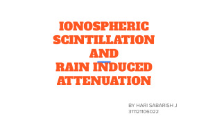 IONOSPHERIC SCINTILLATION AND RAIN INDUCED ATTENUATION