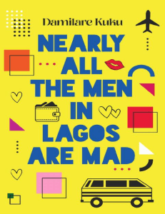 Nearly all the Men in Lagos are Mad by Damilare Kuku z-liborgepub
