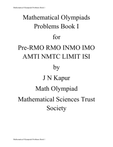 J N Kapur - Mathematical Olympiads Problems Book 1 for Pre-RMO RMO INMO IMO AMTI NMTC LIMIT ISI by J N Kapur not Kapoor Math Olympiad Mathematical Sciences Trust Society-Mathematical Sciences Trust So