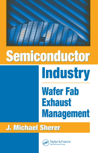 J. Michael Sherer - Semiconductor Industry  Wafer Fab Exhaust Management-CRC Taylor & Francis (2005)