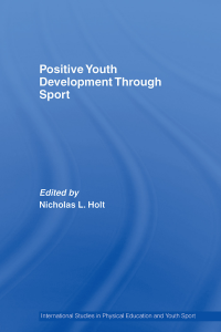 Positive Youth Development Through Sport International Studies in