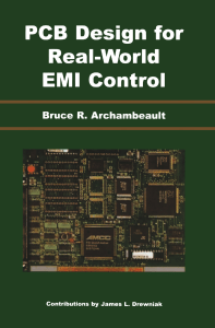 PCB Design for Real-World EMI Control -- Bruce R. Archambeault (auth.) -- The Springer International Series in Engineering and -- Springer US -- 9781475736403 -- cc1f298ca6cb67f81915054531ee8626 -- Anna’s Archive