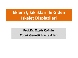 Eklem Çıkıklığı ile giden iskelet displazileri 16042024