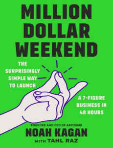 Noah Kagan, Tahl Raz - Million Dollar Weekend  The Surprisingly Simple Way to Launch a 7-Figure Business in 48 Hours-Penguin Random House LLC (2024)