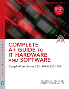 Complete A+ Guide to IT Hardware and Software  CompTIA A+, Exams 220-1101 & 220-1102, By  Cheryl A. Schmidt & Christopher Lee