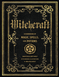 Witchcraft A Handbook of Magic Spells and Potions (Anastasia Greywolf) (z-lib.org)