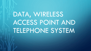 Week 10 - DATA, Wireless access point and Telephone System (1)