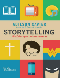 Storytelling  Historias que Deixam Marcas - Adilson Xavier