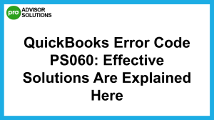 How to Fix QuickBooks Error Code PS060